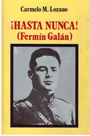 ¡HASTA NUNCA! ( FERMIN VARGAS ) | 9999900180909 | LOZANO, CARMELO M. | Libros antiguos y de segunda mano con historia
