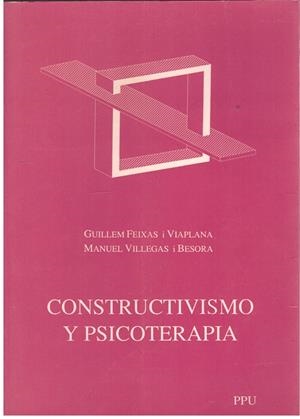 CONSTRUCTIVISMO Y PSICOTERAPIA | 9999900180954 | Feixas i Viaplana, Guillem / Villegas i Besora, Manuel | Libros antiguos y de segunda mano con historia