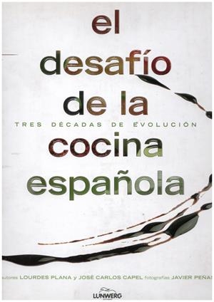 EL DESAFIO DE LA COCINA ESPAÑOLA | 9999900180985 | PLANA, LOURDES Y CAPEL, JOSE CARLOS | Libros antiguos y de segunda mano con historia