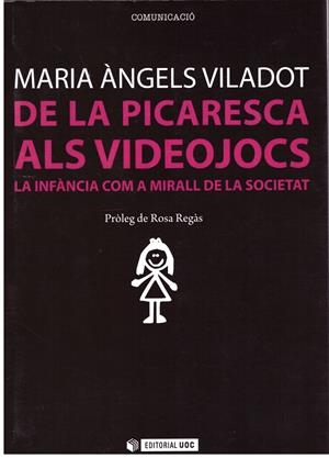 DE LA PICARESCA ALS VIDEOJOCS | 9999900181418 | Viladot, Maria Àngels | Libros antiguos y de segunda mano con historia