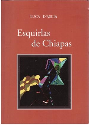 ESQUIRLAS DE CHIAPAS | 9999900181425 | D'ASCIA, LUCAS | Libros antiguos y de segunda mano con historia