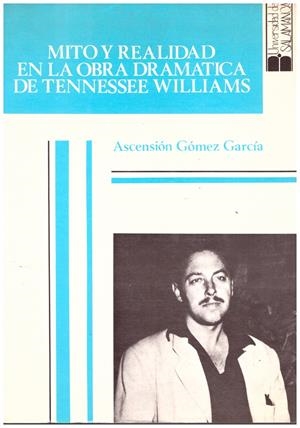 MITO Y REALIDAD EN LA OBRA DRAMATICA DE TENNESSEE WILLIAMS | 9999900181678 | Gómez García, Ascensión | Libros antiguos y de segunda mano con historia