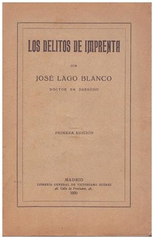 LOS DELITOS DE IMPRENTA | 9999900181845 | Lago Blanco, José | Llibres de Companyia - Libros de segunda mano Barcelona
