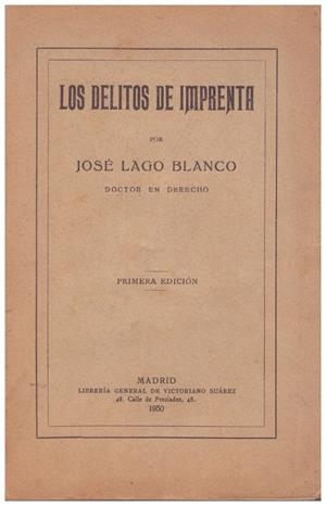 LOS DELITOS DE IMPRENTA | 9999900181845 | Lago Blanco, José | Libros antiguos y de segunda mano con historia