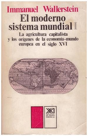 EL MODERNO SISTEMA MUNDIAL I | 9999900181968 | Wallerstein, Immanuel | Libros antiguos y de segunda mano con historia