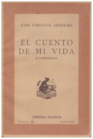 EL CUENTO DE MI VIDA | 9999900181975 | Andersen, Hans Christian | Libros antiguos y de segunda mano con historia
