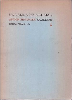 UNA REINA PER A CURIAL | 9999900182163 | Espadaler, Anton | Libros antiguos y de segunda mano con historia