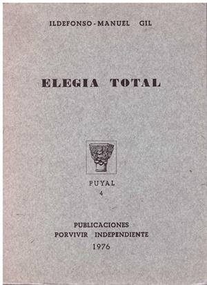 ELEGIA TOTAL | 9999900182194 | Gil, Ildefonso-Manuel | Libros antiguos y de segunda mano con historia