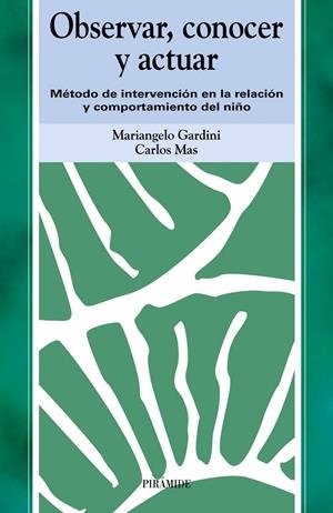 OBSERVAR, CONOCER Y ACTUAR | 9999900182873 | Gardini, Mariangelo; Carlos Mas Pérez | Libros antiguos y de segunda mano con historia