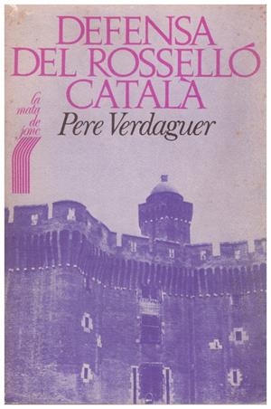 DEFENSA DEL ROSELLÓ CATALÀ | 9999900183146 | Verdaguer, Pere | Libros antiguos y de segunda mano con historia
