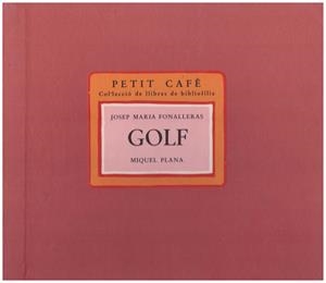 GOLF. Miquel Plana | 9999900183313 | Fonalleras, Josep Maria | Libros antiguos y de segunda mano con historia