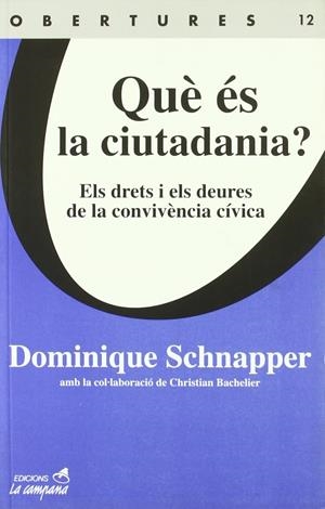 QUÈ ÉS LA CIUTADANIA? | 9999900183412 | Schnapper, Dominique | Libros antiguos y de segunda mano con historia