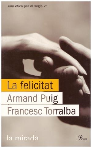 LA FELICITAT | 9999900183429 | Puig, Armand; Francesc Torralba | Libros antiguos y de segunda mano con historia