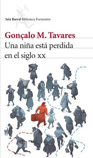 UNA NIÑA ESTÁ PERDIDA EN EL SIGLO XX | 9999900183726 | Tavares, Gonçalo M. | Libros antiguos y de segunda mano con historia