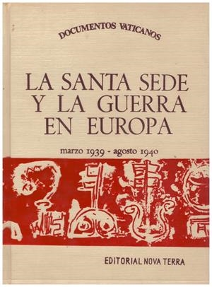 LA SANTA SEDE Y LA GUERRA EN EUROPA  | 9999900184044 | Libros antiguos y de segunda mano con historia