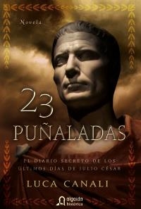 VEINTITRES PUÑALADAS | 9999900184228 | Canali, Luca | Libros antiguos y de segunda mano con historia