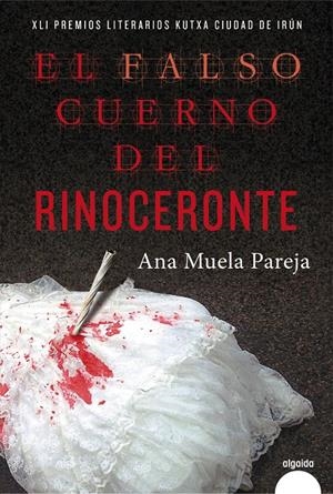 EL FALSO CUERNO DEL RINOCERONTE | 9999900184273 | Muela, Ana | Libros antiguos y de segunda mano con historia