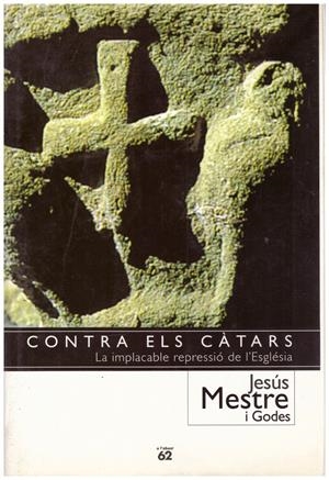 CONTRA ELS CÀTARS | 9999900184396 | Mestre i Godes, Jesus | Libros antiguos y de segunda mano con historia