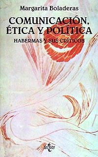 COMUNICACIÓN, ÉTICA Y POLÍTICA | 9999900184679 | Boladeras Cucurella, Margarita | Libros antiguos y de segunda mano con historia