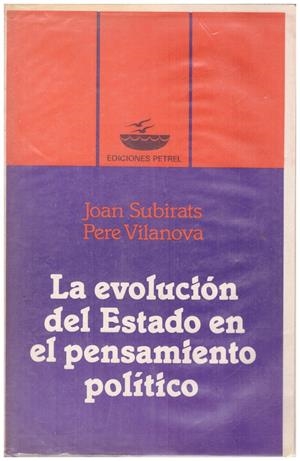 LA EVOLUCIÓN DEL ESTADO EN EL PENSAMIENTO POLÍTICO | 9999900184686 | Subirats, Joan; Pere Vilanova | Libros antiguos y de segunda mano con historia