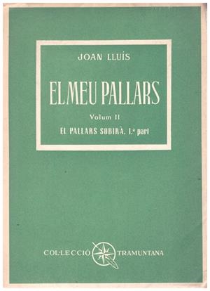 EL MEU PALLARS | 9999900184891 | Lluís i Pallarès, Joan | Libros antiguos y de segunda mano con historia