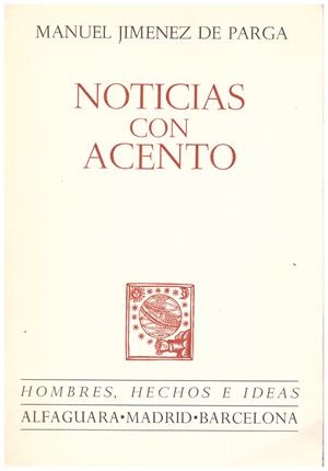 NOTICIAS CON ACENTO | 9999900184938 | Jiménez de Parga, Manuel | Libros antiguos y de segunda mano con historia