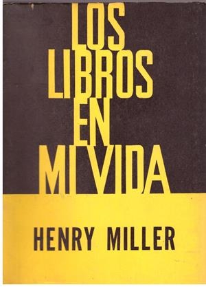 LOS LIBROS EN MI VIDA | 9999900185706 | MILLER, HENRY | Libros antiguos y de segunda mano con historia