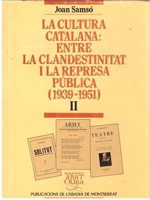 LA CULTURA CATALANA: ENTRE LA CLANDESTINITAT I LA REPRESA PUBLICA (1939-1951). (vol.2) | 9999900186246 | Samsó, Joan | Libros antiguos y de segunda mano con historia