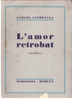 L'AMOR RETROBAT | 9999900186314 | CAPDEVILA, CARLES | Libros antiguos y de segunda mano con historia