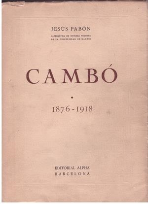 CAMBÓ 1876-1918 | 9999900186734 | PABON, JESÚS | Libros antiguos y de segunda mano con historia