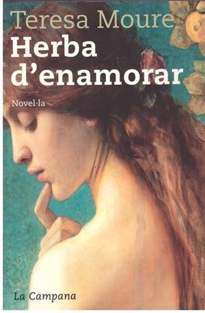 Herba d'enamorar | 9999900187151 | Moure, Teresa | Libros antiguos y de segunda mano con historia