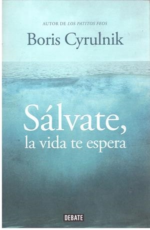 Sálvate, la vida te espera | 9999900187175 | Cyrulnik, Boris  | Libros antiguos y de segunda mano con historia