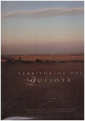 Territorios del Quijote | 9999900187847 | González Cuenca, Joaquín / Navia Martínez, José Manuel / fot. | Libros antiguos y de segunda mano con historia