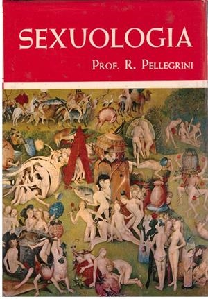 SEXUOLOGIA | 9999900187977 | PELLEGRINI, RINALDO | Libros antiguos y de segunda mano con historia