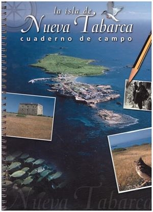 LA ISLA DE NUEVA TABARCA CUADERNO DE CAMPO | 9999900188585 | Libros antiguos y de segunda mano con historia