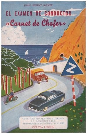 EL EXAMEN DEL CONDUCTOR "CARNET DE CHOFER" | 9999900188653 | SENENT IBAÑEZ, JUAN | Libros antiguos y de segunda mano con historia