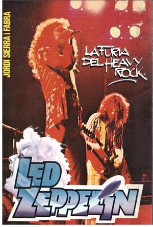 LED ZEPPELIN LA FURIA DEL HEAVY ROCK | 9999900188899 | SIERRA I FABRA, JORDI | Libros antiguos y de segunda mano con historia