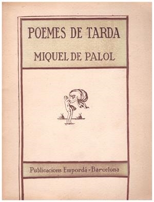 POEMES DE TARDA | 9999900189278 | Palol i Felip, Miquel de  | Libros antiguos y de segunda mano con historia