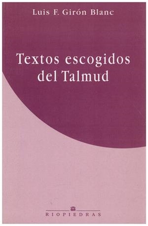 TEXTOS ESCOGIDOS DEL TALMUD | 9999900189797 | Girón Blanc, Luis F | Libros antiguos y de segunda mano con historia