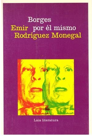 BORGES POR EL MISMO | 9999900190380 | RODRIGUEZ MONEGAL, EMIR | Libros antiguos y de segunda mano con historia