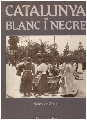 Catalunya en blanc i negre | 9999900190601 | Obiols, Salvador | Libros antiguos y de segunda mano con historia