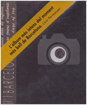 BARCELONA QUINZE DIES D'EUFÒRIA | 9999900191073 | Permanyer i Lladós, Lluís | Libros antiguos y de segunda mano con historia