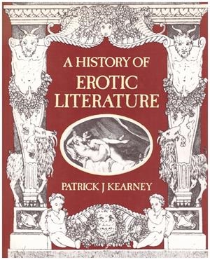A HISTORY OF EROTIC LITERATURE | 9999900191158 | Kearney, Patrick J | Libros antiguos y de segunda mano con historia