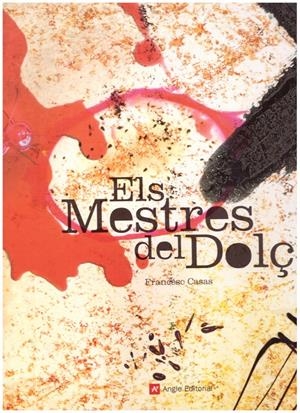 ELS MESTRES DEL DOLÇ | 9999900192063 | Casas, Francesc | Libros antiguos y de segunda mano con historia