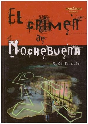 EL CRIMEN DE NOCHEBUENA | 9999900193671 | González Tristán, Raúl | Libros antiguos y de segunda mano con historia