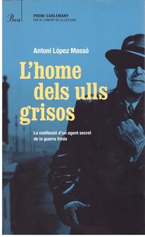 L'HOME DELS ULLS GRISOS | 9999900193961 | LÓPEZ, MASSÓ ANTONIO | Libros antiguos y de segunda mano con historia