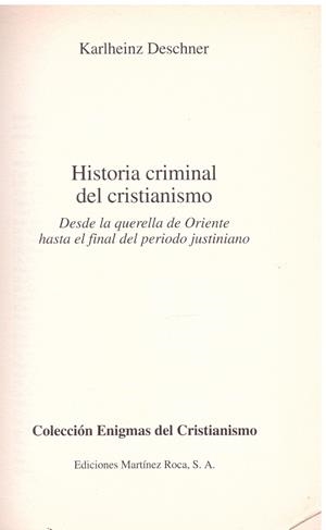 DESDE LA QUERELLA DE ORIENTE HASTA EL FINAL DEL PERIODO JUSTINIANO | 9999900194050 | Deschner, Karlheinz | Libros antiguos y de segunda mano con historia