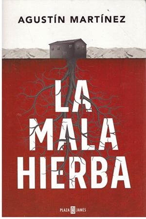 La mala hierba | 9999900194425 | MARTINEZ, AGUSTIN | Libros antiguos y de segunda mano con historia