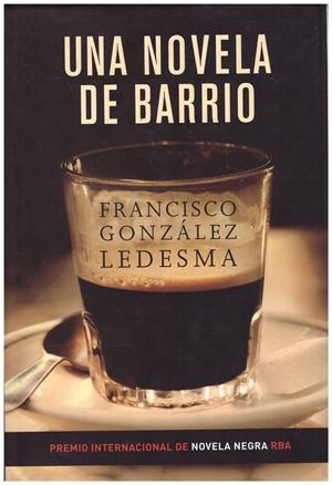 UNA NOVELA DE BARRIO | 9999900194630 | González Ledesma, Francisco | Llibres de Companyia - Libros de segunda mano Barcelona