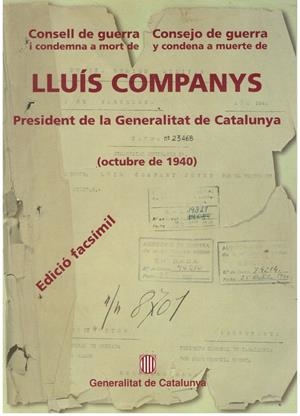 Consell de guerra i condemna a mort de Lluís Companys President de la Generalita | 9999900194906 | GENARALITAT DE CATALUNYA | Libros antiguos y de segunda mano con historia